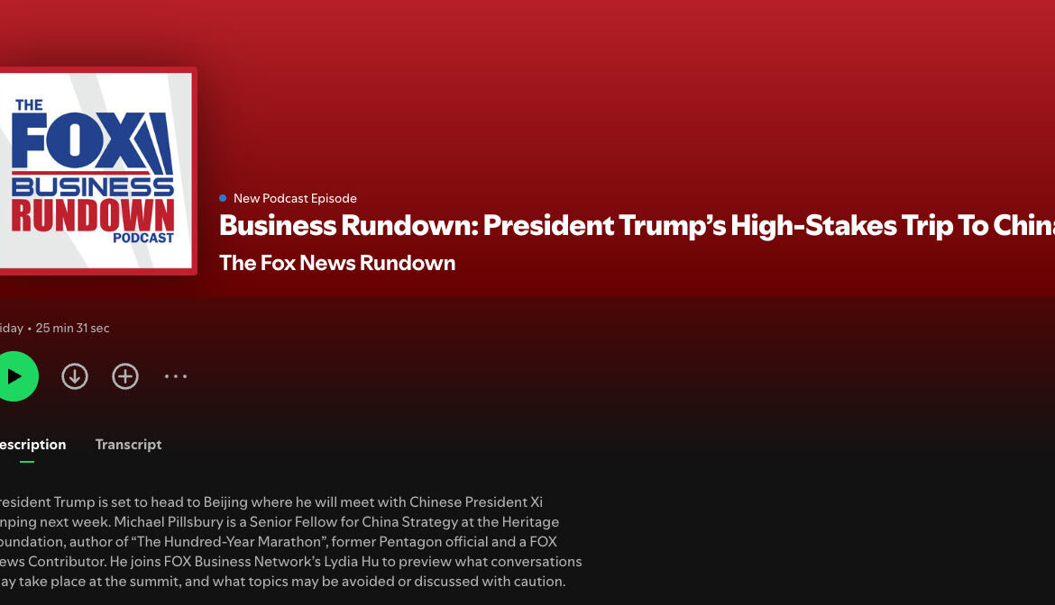 Business Rundown: President Trump’s High-Stakes Trip To China